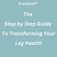 The Step by Step Guide To Transforming Your Leg Health
